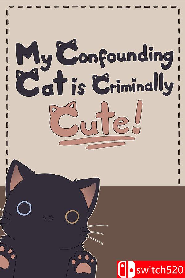 《混乱猫咪真是可爱到犯规！（My Confounding Cat is Criminally Cute!）》[中文/英文]-快云博客