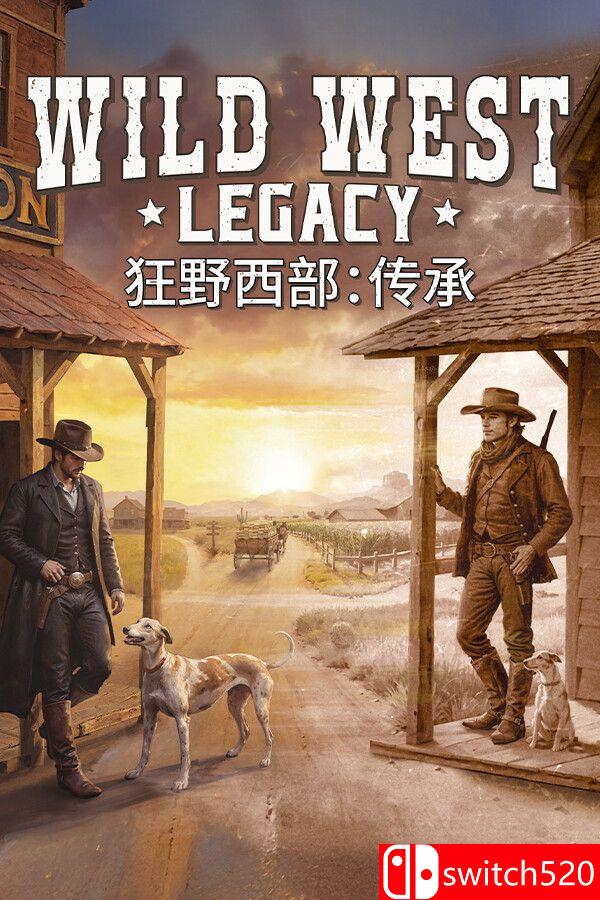 《狂野西部：传承（Wild West Legacy）》官方中文 [中文/英文]-快云博客